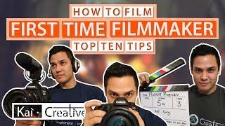 Advice for First Time Video Makers | Top Ten Tips | Kaicreative