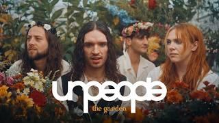 unpeople - the garden (official music video)