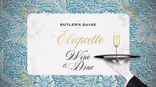A Butler's Guide to Royal Etiquette: Wine and Dine (Official Trailer)