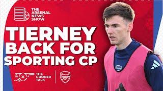 The Arsenal News Show EP547: Sporting CP, Kieran Tierney, Alexander Isak, Mikel Arteta & More!