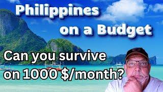 Living on $1,000 a Month in the Philippines 2024. Is it possible?