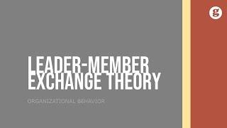 Leader-Member Exchange LMX Theory