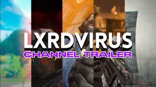 LxrdVirus Channel Trailer