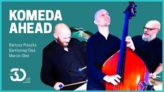 Komeda Ahead – Oleś Brothers & Bartosz Pieszka