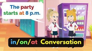 In on at Conversation | Prepositions of Time English Speaking Practice | Learn English for Beginners