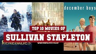 Sullivan Stapleton Top 10 Movies | Best 10 Movie of Sullivan Stapleton