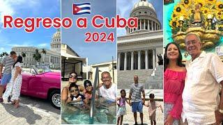 REGRESO A CUBA 2024  REENCUENTRO CON MI PAPÁ | VIAJE A CUBA LA HABANA 2024 | COMO NOS FUE | VLOG