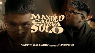 MANOLO CAMINA SOLO - VALTER GALLARDO X BAYRITON [ VIDEO OFICIAL]