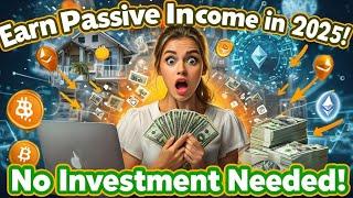 10 Proven Ways to Earn Passive Income in 2024-2025 – Crypto, AI & Real Estate (No Investment Needed)