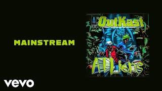 Outkast - Mainstream (Official Audio)