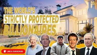 The World's Billionaires Who Are Closely Guarded