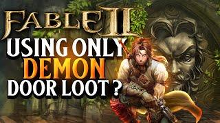 Can You Beat Fable 2 using Only Demon Door Loot?