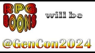 RPGBoons At GenCon 2024. Playing Games, Confirming Matty Colville Spec, RECON Games. Not much else