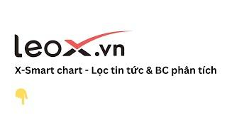 X-Smartcharts -  (07) Lọc tin tức & Báo cáo phân tích