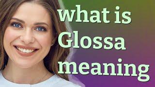 Glossa | meaning of Glossa