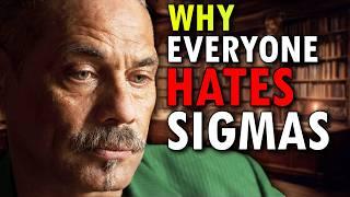 8 BIGGEST Reasons Why Everyone HATES Sigma Males