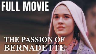 The Passion of Bernadette | Full Drama Movie