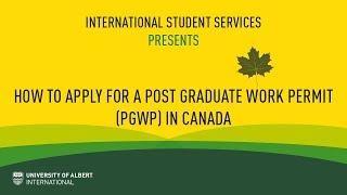 How to Apply for a Post Graduate Work Permit (PGWP) in Canada