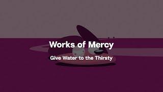 Meditation on Works of Mercy - Thirst | Hallow - Catholic Prayer and Meditation App