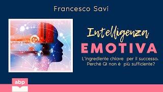 Intelligenza emotiva. Francesco Savi. Audiolibro completo italiano