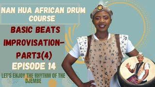 African Drum Course EP14 Basic Beats (Improvisation part 3.4) 非洲鼓课堂 第十四章:基本节拍 (Improvisation 3.4)