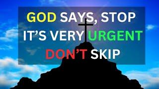 Stop It's Very | God message today | God's message for you today | God's message for me today |