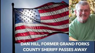 Former Grand Forks County Sheriff, Dan Hill Dies