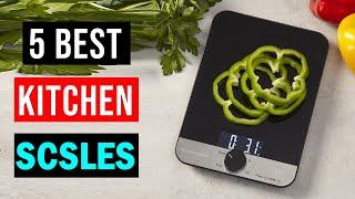 Best Kitchen Scales 2023 | Top 5 Food Scales - Reviews