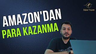 Amazon'dan Para Kazanma Yolları İle Gelirinizi Artırın!