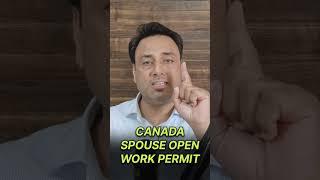 Canada's Spouse Open Work Permit 2024 | Everything You Need to Know#canadavisa