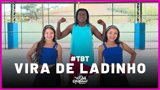 VIRA DE LADINHO  #tbt - MALHA FUNK | COREOGRAFIA