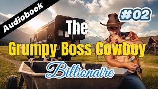 The Grumpy Boss Cowboy Billionaire PART 2 | Free Audiobooks