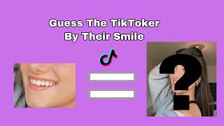 Guess The TikToker By Their Smile