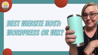 Best Website Host: Wordpress or Wix?