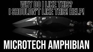 It's the Best One, Without a Doubt! - Microtech Knives Amphibian