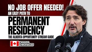 Alberta Opportunity Stream. A Comprehensive Guide to Permanent Residency in Alberta Canada