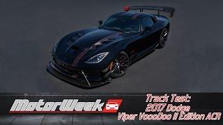 Track Test: 2017 Dodge Viper VoooDoo II Edition ACR - Vooodoo It 2 It