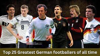 Top 25 Greatest German Footballers of All time