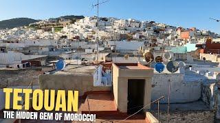 TETOUAN - Why Morocco's HIDDEN GEM is NOT to be Missed!