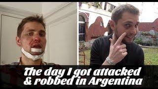 The day I got attacked and robbed in Argentina (Travel Video Blog 042)