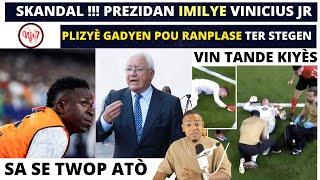 SKANDAL !!! PREZIDAN IMILYE VINICIUS JR_PLIZYÈ GADYEN POU RANPLASE TER STEGEN.