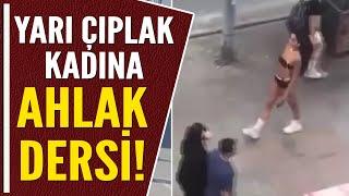 YARI ÇIPLAK KADINA AHLAK DERSİ!