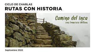 Ciclo de charlas: Rutas con historia: Ruta del Inca