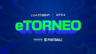 eTorneo AP24 by @play_efootball  JORNADA 2 | LIGA BBVA MX