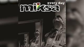 Miksa: Every Day Official Video