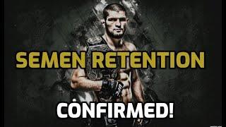 Khabib Nurmagomedov - Semen Retention CONFIRMED