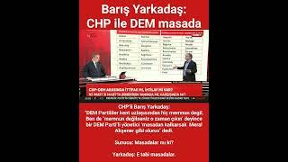 Bir DEM Parti’li yönetici "CHP ile masadan kalkarsak, Meral Akşener gibi oluruz" demiş. Masadalar