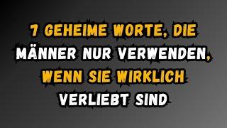 7 geheime Worte, die Männer nur verwenden, wenn sie wirklich verliebt sind