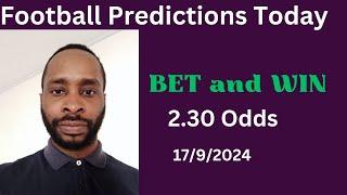 Football Predictions Today 17/9/2024 |  Football Betting Strategies | Daily Football Tips