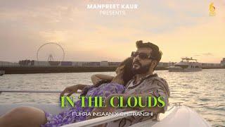 In the Clouds (Official Video) @FukraInsaan  & Chitranshi   | Manpreet Kaur | Shekhar #fukrainsaan